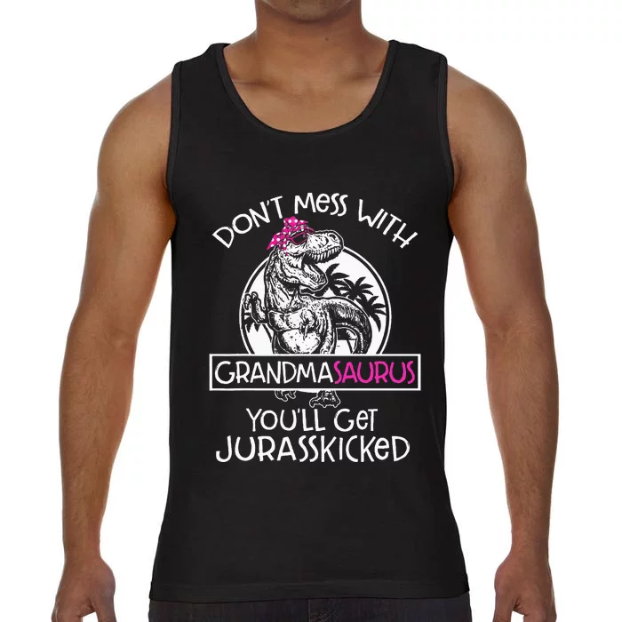 Dont Mess With Grandmasaurus Youll Get Jurasskicked Comfort Colors® Tank Top