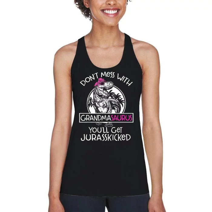 Dont Mess With Grandmasaurus Youll Get Jurasskicked Women's Racerback Tank