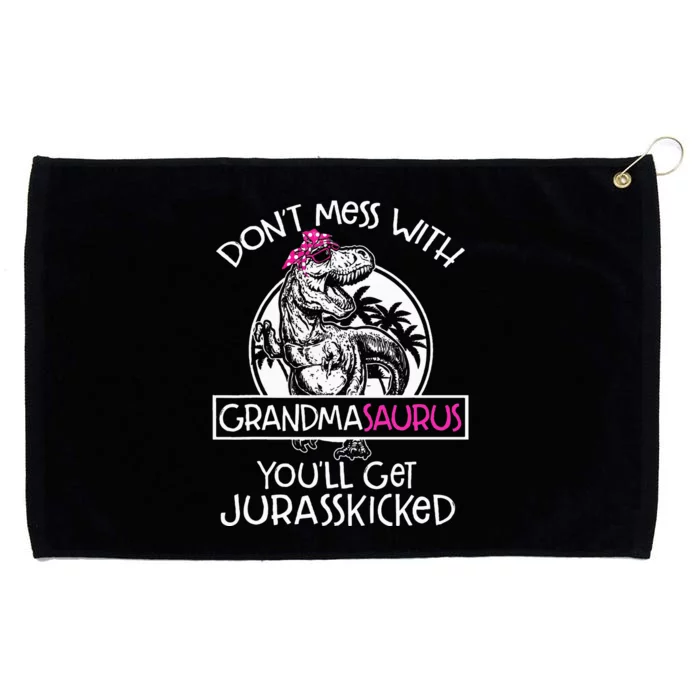 Dont Mess With Grandmasaurus Youll Get Jurasskicked Grommeted Golf Towel