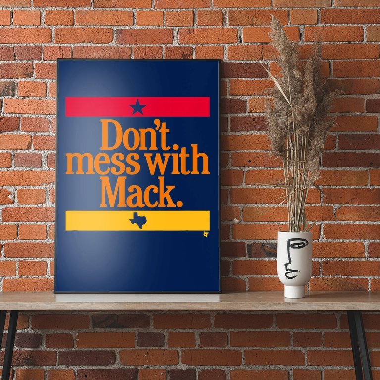 Don't Mess With Mattress Mack Houston Baseball Poster