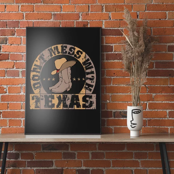 DonT Mess With Bootsn Hat Texas Longhorn Lone Star State Poster