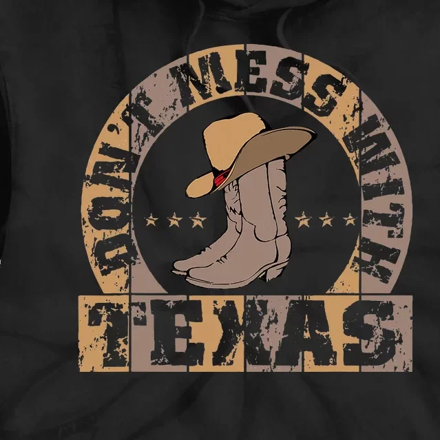 DonT Mess With Bootsn Hat Texas Longhorn Lone Star State Tie Dye Hoodie