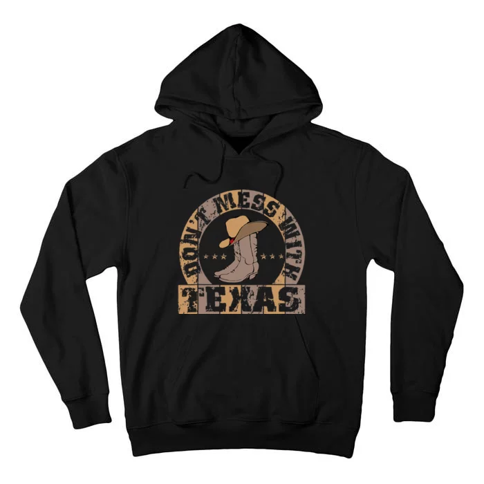 DonT Mess With Bootsn Hat Texas Longhorn Lone Star State Tall Hoodie