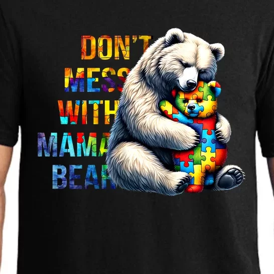 DonT Mess With Mama Bear Mama Mom Bear Support Autism Gift Pajama Set