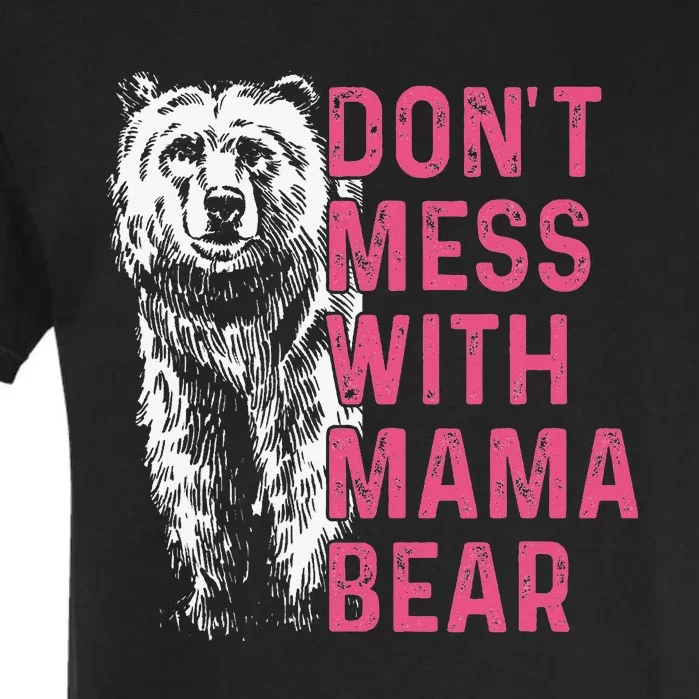 Don't mess with mama bear mother's day wo bear lovers Garment-Dyed Heavyweight T-Shirt