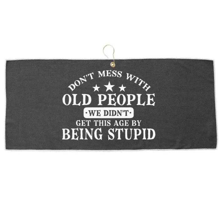 Dont Mess With Old People Do Not Mess With Old People Large Microfiber Waffle Golf Towel