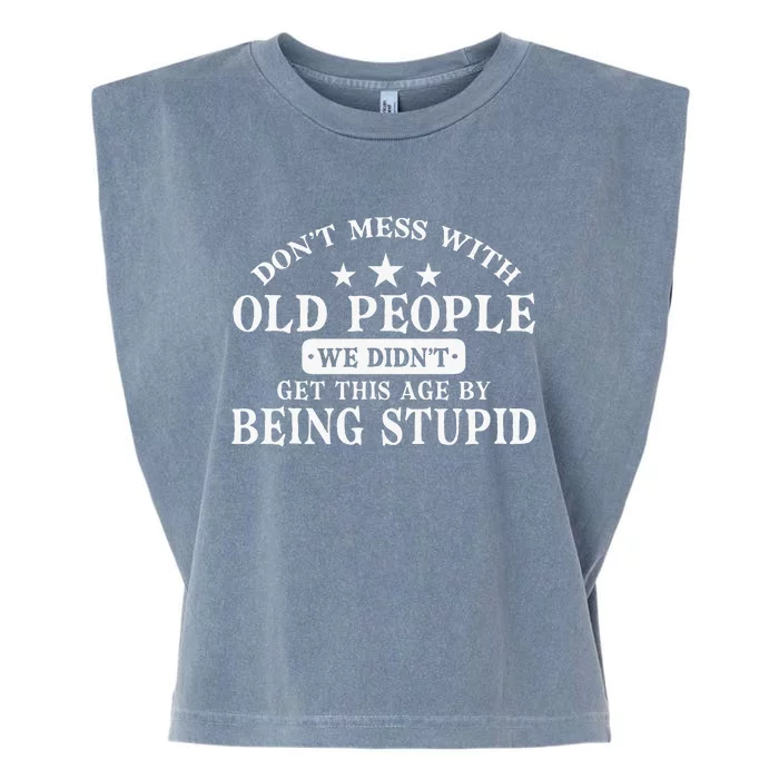 Dont Mess With Old People Do Not Mess With Old People Garment-Dyed Women's Muscle Tee