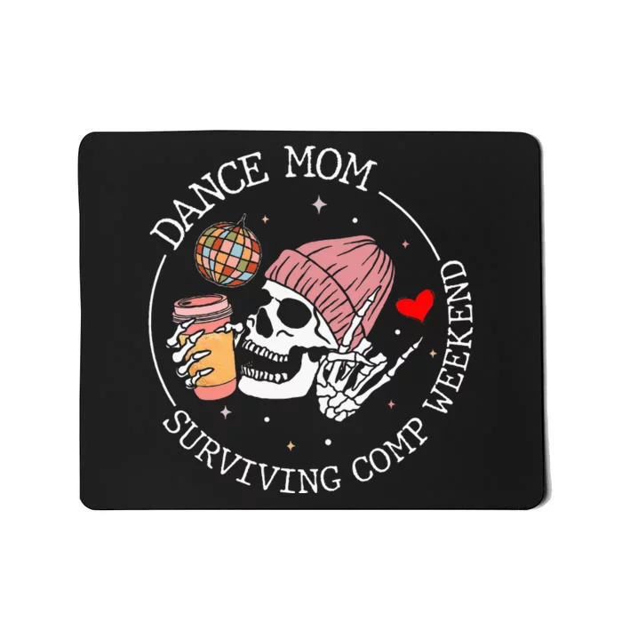 Dance Mom Weekends Coffee Dance Comps Tie Dye Mousepad