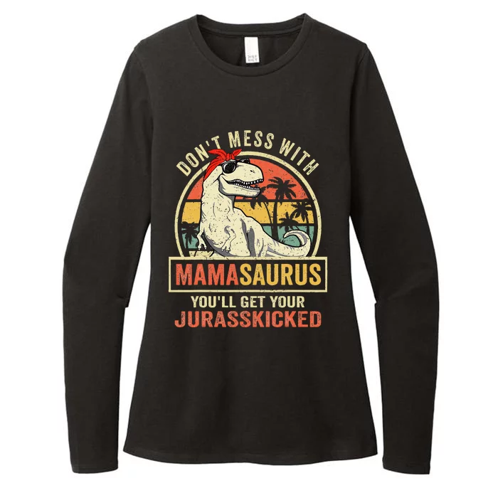 Dont Mess With Mamasaurus Youll Get Jurasskicked Mothers Day Womens CVC Long Sleeve Shirt