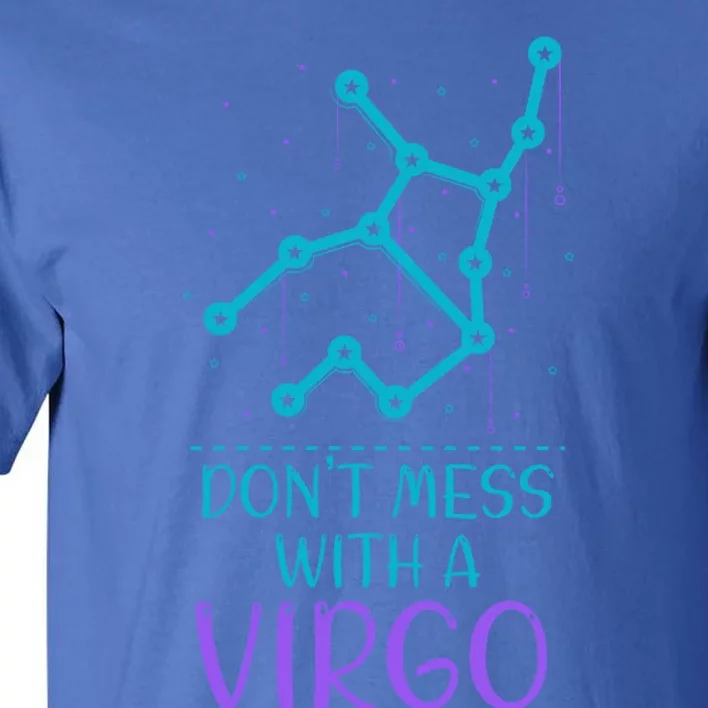 Don’t Mess With A Virgo Virgos Zodiac Birthday Cute Gift Tall T-Shirt