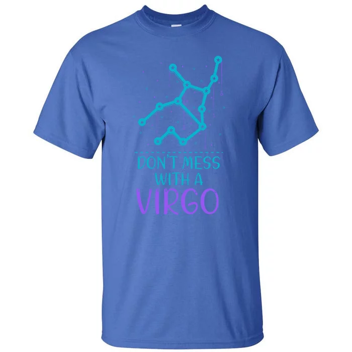 Don’t Mess With A Virgo Virgos Zodiac Birthday Cute Gift Tall T-Shirt