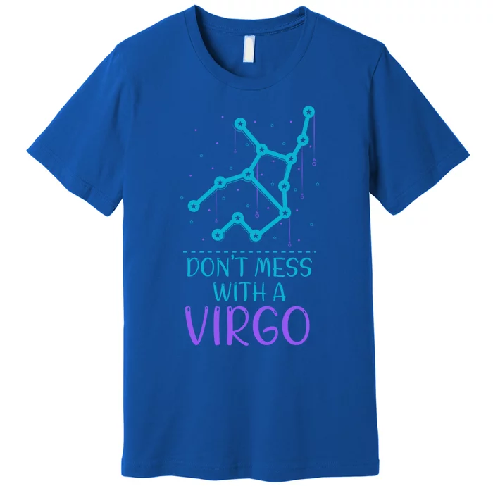 Don’t Mess With A Virgo Virgos Zodiac Birthday Cute Gift Premium T-Shirt