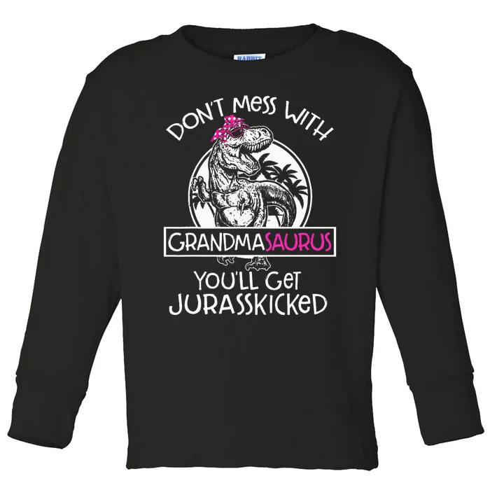 Dont Mess With Grandmasaurus Youll Get Jurasskicked Grandma Toddler Long Sleeve Shirt