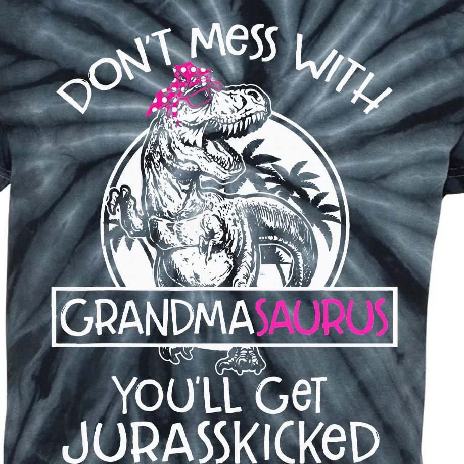 Dont Mess With Grandmasaurus Youll Get Jurasskicked Grandma Kids Tie-Dye T-Shirt