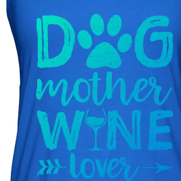 Dog Mother Wine Lover Gift Dog Mom Wine MotherS Day Gift Ladies Essential Flowy Tank