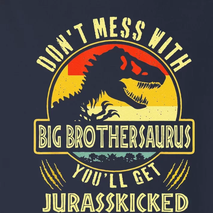 Dont Mess With Big Brothersaurus Youll Get Jurasskicked Toddler Long Sleeve Shirt