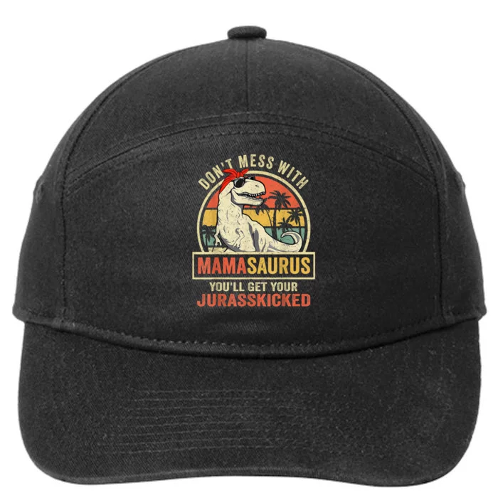 Dont Mess With Mamasaurus Youll Get Jurasskicked 7-Panel Snapback Hat