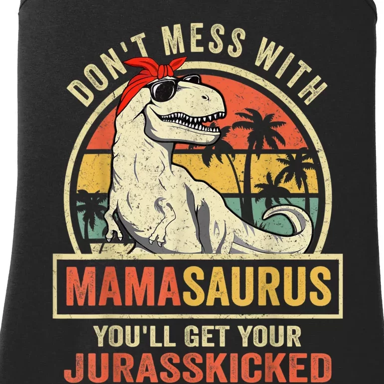 Dont Mess With Mamasaurus Youll Get Jurasskicked Ladies Essential Tank