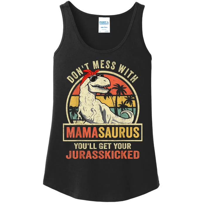 Dont Mess With Mamasaurus Youll Get Jurasskicked Ladies Essential Tank