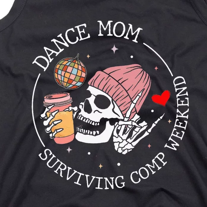 Dance Mom Weekends Coffee Dance Comps Tank Top