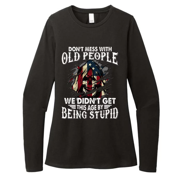 DonT Mess With Old People We DidnT Get This Age Womens CVC Long Sleeve Shirt