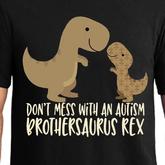 Don't Mess With An Autism Brother Brothersaurus Rex Pajama Set