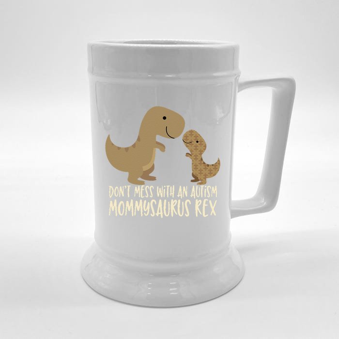 Don't Mess With An Autism Mom Mommy Mommysaurus Rex Front & Back Beer Stein