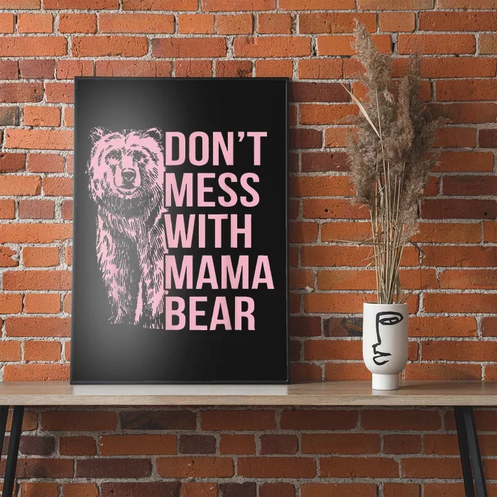 DonT Mess With Mama Bear Poster