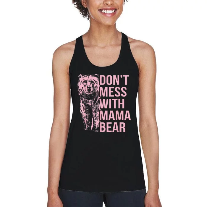 DonT Mess With Mama Bear Women's Racerback Tank