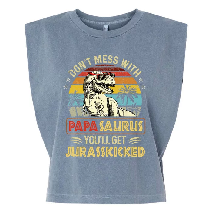 Dont Mess With Papasaurus Youll Get Jurasskicked Garment-Dyed Women's Muscle Tee