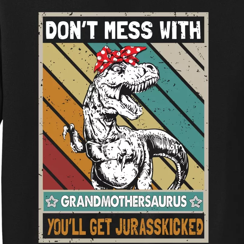 Dont Mess With Grandmothersaurus Sweatshirt