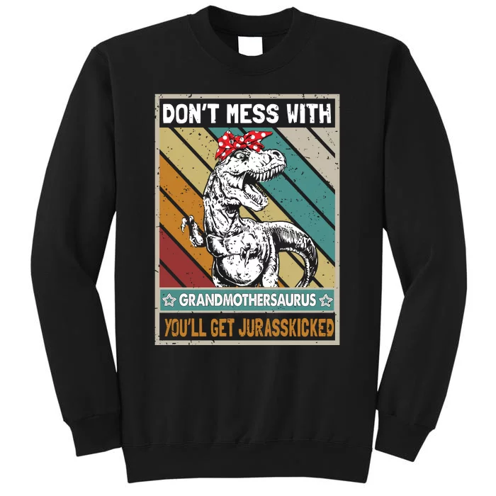 Dont Mess With Grandmothersaurus Sweatshirt