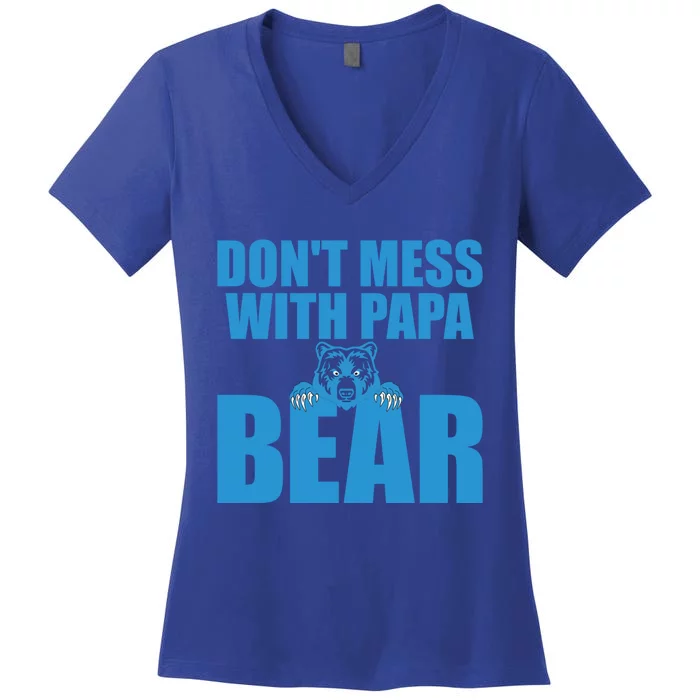 Dont Mess With Papa Bear Funny Gift Women's V-Neck T-Shirt