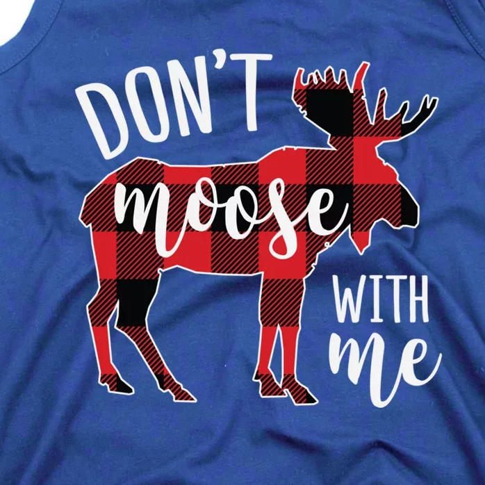 DonT Moose With Me Funny Christmas Gift Tank Top