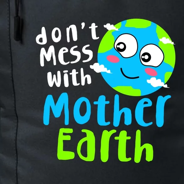 Dont Mess With Mother Earth Day Gift Daily Commute Backpack