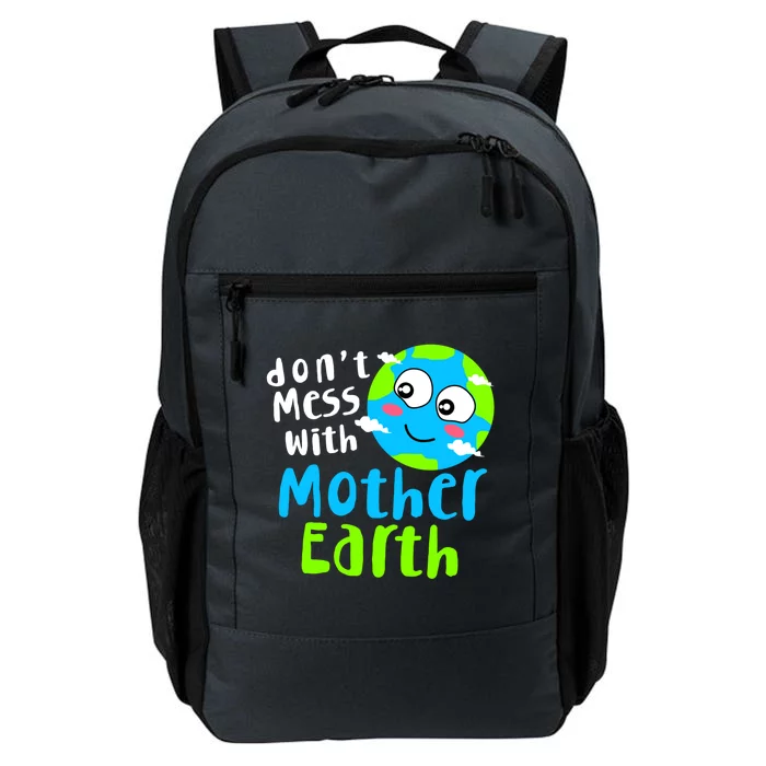 Dont Mess With Mother Earth Day Gift Daily Commute Backpack