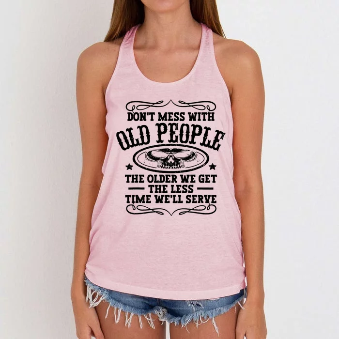 Don't Mess With Old People Funny Vintage Birthday Idea Men & Women Women's Knotted Racerback Tank