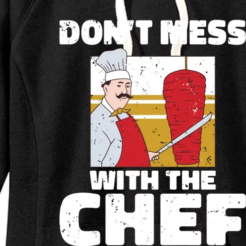 Dont Mess With The Chef Kitchen Culinary Cook Gift Women's Fleece Hoodie