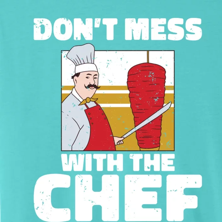 Dont Mess With The Chef Kitchen Culinary Cook Gift ChromaSoft Performance T-Shirt