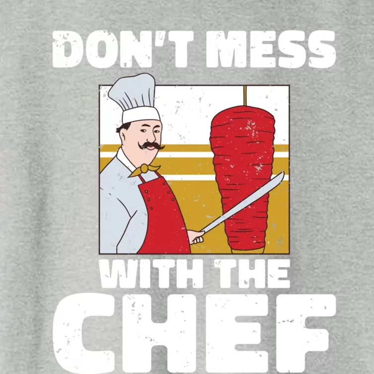 Dont Mess With The Chef Kitchen Culinary Cook Gift Women's Crop Top Tee