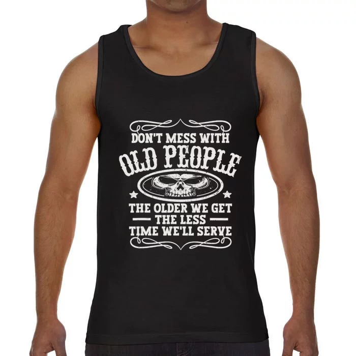 Don't Mess With Old People Funny Vintage Birthday Idea Men & Women Comfort Colors® Tank Top