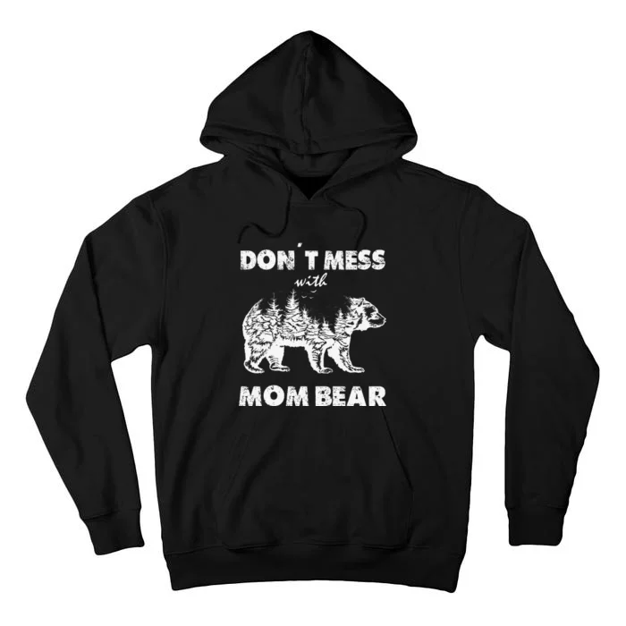 Don't Mess with Mama Bear mother´s day bear lovers Tall Hoodie