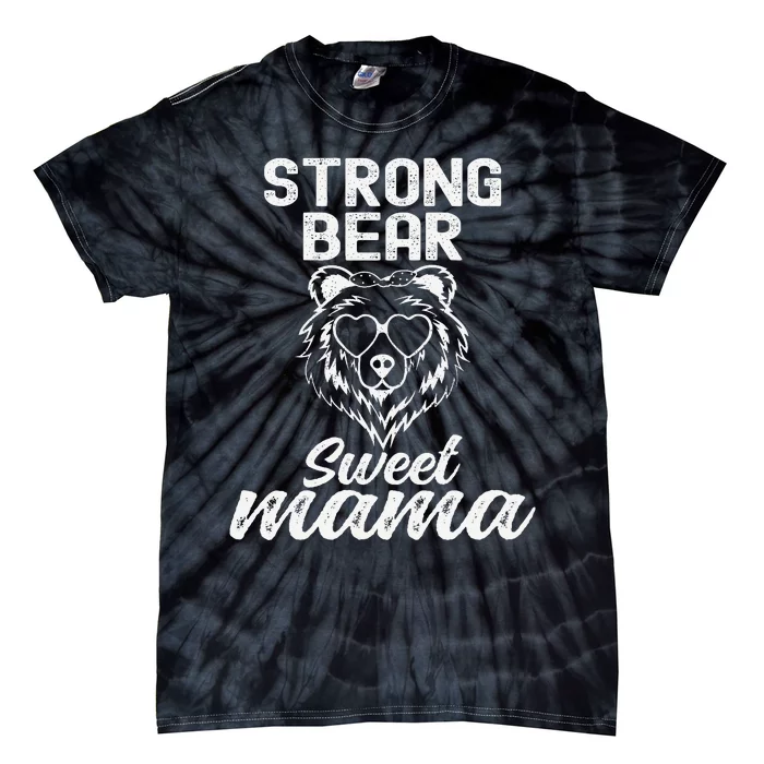 Don't Mess with Mama Bear Face Sunglasses Mother's Day Funny Tie-Dye T-Shirt