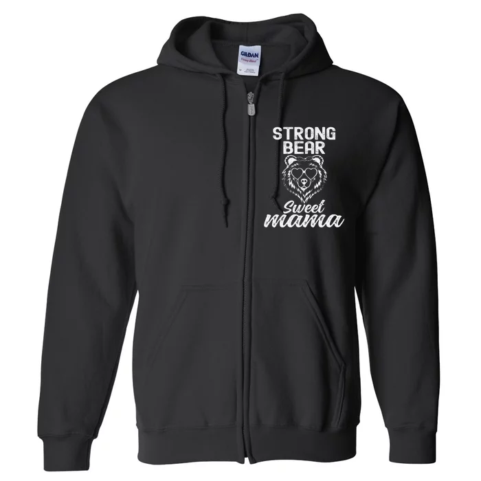 Don't Mess with Mama Bear Face Sunglasses Mother's Day Funny Full Zip Hoodie