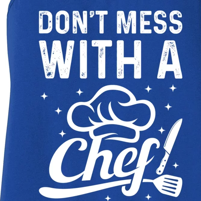 Dont Mess With A Chef Cook Chef Instruts Cooks Chef Cook Gift Women's Racerback Tank