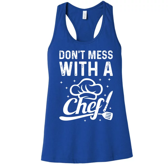 Dont Mess With A Chef Cook Chef Instruts Cooks Chef Cook Gift Women's Racerback Tank