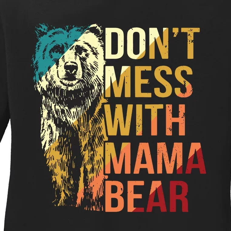 Dont Mess With Mama Bear Ladies Long Sleeve Shirt