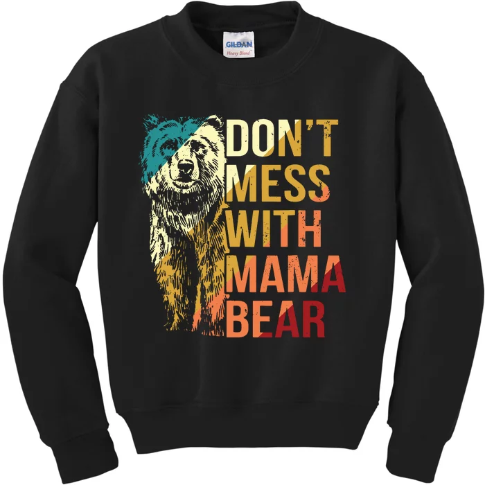 Dont Mess With Mama Bear Kids Sweatshirt