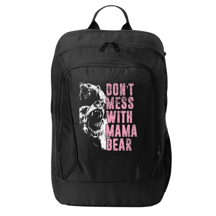 Don't Mess With Mama Bear Funny Mama Bear City Backpack