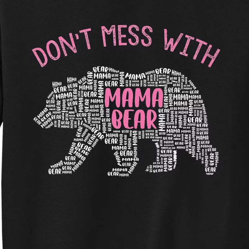 Don't Mess With Mama Bear Sweatshirt